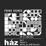 Found Sounds presents: Ház