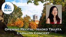 Opening Artist Recital: Naoko Tsujita - Concord University Carillon Concert