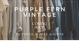 Purple Fern Vintage Launch Party at Twice is Nice