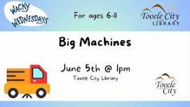 Wacky Wednesday: Big Machines