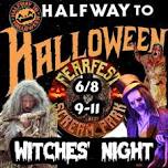 Halfway to Halloween Witches Night