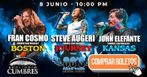 80’S ROCK TOUR KANSAS John Elefante - JOURNEY Steve Augeri - BOSTON Fran Cosmo