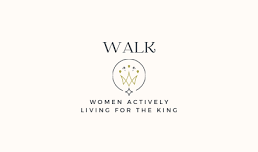 WALK Women Actively Living For The King