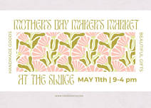 Mothers Day Maker’sMarket