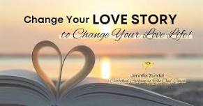 Change Your Love Story to Change Your Love Life