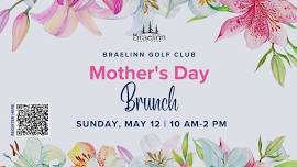 Mother's Day Brunch at Braelinn