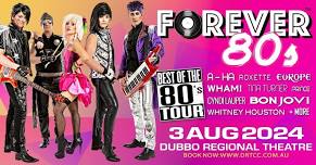 Forever 80s Best Of The 80s Tour | DUBBO