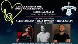 Cancer benefit for Tom & Nicole Rowdon at Whiskey Room Live - Franklin