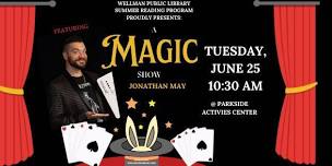 Magician, Jonathan May Magic Show : This Event is Open to Everyone, All Ages Welcome