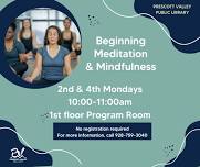 Prescott Valley Public Library - Beginning Meditation and Mindfulness