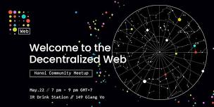 Hanoi Dweb Meetup: Welcome to Decentralized Web!