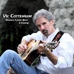 Acoustic Guitarist/Vocalist, Vic Cottengim, at Keg & Barrel on Keuka Lake, Fri., June 14, 6-9pm