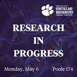 Genetics and Biochemistry Research in Progress Symposium