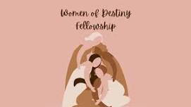 Women of Destiny Fellowship & Bible Study