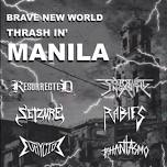 THRASH IN' MANILA : BRAVE NEW WORLD