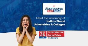 19th Admissions Fair 2024, Vadodara