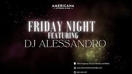 DJ Night at Americana Featuring Alessandro