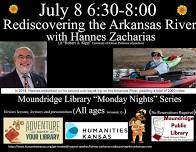 Rediscovering The Arkansas River. Monday Night Lectures Summer Programming