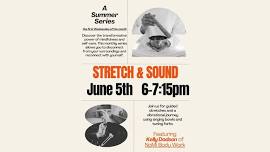 Stretch + Sound Bath with special guest Kelly Dodson