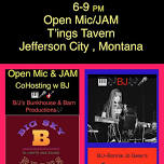 OPEN MIC& JAM @T’ing’s w BJ & Special Co Host Kenny Stockman (Big Sky Beats)