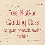 Free Motion Quilting on your Sewing Machine