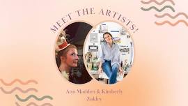 Meet the Artists: Kimberly Zukley & Ann Madden!