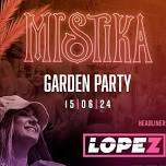 Mistika Events Presents: Lopez