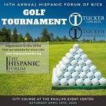 14th Annual Hispanic Forum of B/CS Golf Tournament