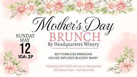 MOTHER'S DAY BRUNCH @ Headquarters Winery