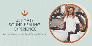 Ultimate Sound  Healing Experience