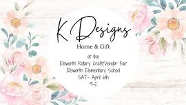 K Designs at the Ellsworth Rotary Cabin Fever Craft/Vendor Fair