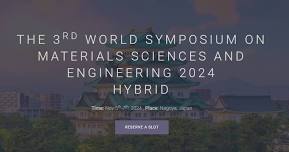 The 3rd World Symposium on Materials Sciences and Engineering 2024 (SMSE 2024)