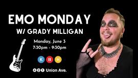 Emo Monday w/ Grady Milligan