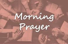 Morning Prayer