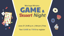 Marriage Ministry Game & Dessert Night