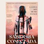 Sabiduria Conectada (Connected Wisdom) Arts Event