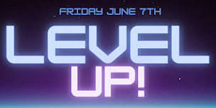 LEVEL UP! Friday's at Blue Martini Kendall