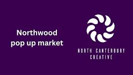 Pop up market - Northwood with North Canterbury Creatives