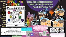 Pick-A-Pool Jackpot Commander / Sundays @ Current!