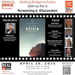 Film Screening and Facilitated Discussion: ‘Origin’:  Directed by Ava DuVernay