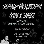 Gin & Jazz - Bank Holiday