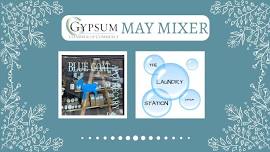 Gypsum Chamber May Mixer Hosted by Blue Goat Apothecary and The Laundry Station