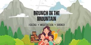 Brunch in The Mountain  (Hiking + Meditation + Brunch)