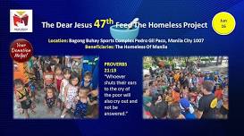 The DEAR JESUS 47TH Feed The Homeless Project!