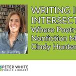 Writing in the Intersection: Where Poetry and Micro Nonfiction Meet with Cindy Hunter Morgan