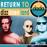 dada - Return to Dizz Knee Land Tour