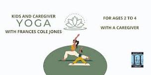 Kids & Caregiver Yoga with Frances Cole Jones