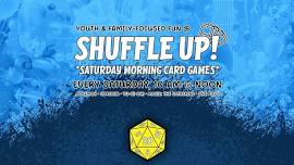 Shuffle Up! Saturday Morning Card Games (Youth & Family-Focused)