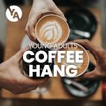 Coffee Hang — Faith E Church