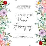 MOPS Meeting: Floral Arranging